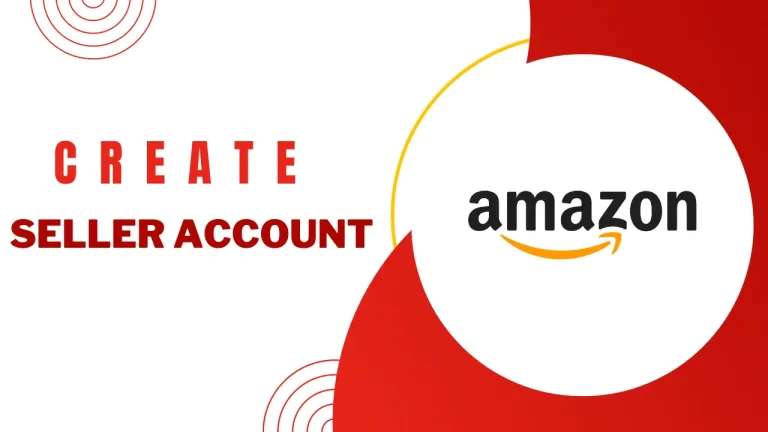 How to Create Amazon Seller Account in Pakistan