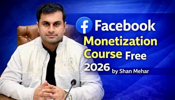 Facebook Monetization Course by Shan Mehar